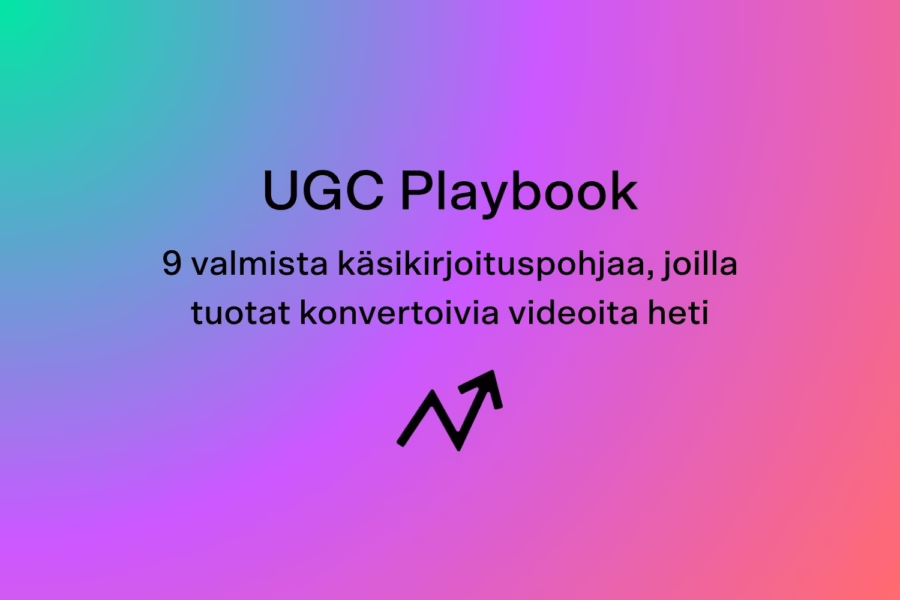 Ladattava: UGC Playbook – 9 valmista käsikirjoituspohjaa, joilla tuotat konvertoivia videoita heti